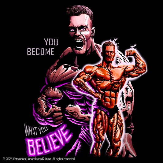 Become What You Believe : T-Shirt Muscle Fit